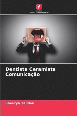 Shourya Tandon - Dentista Ceramista Comunicação, Häftad
