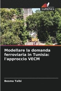 bokomslag Modellare la domanda ferroviaria in Tunisia: l'approccio VECM