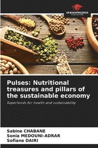bokomslag Pulses: Nutritional treasures and pillars of the sustainable economy