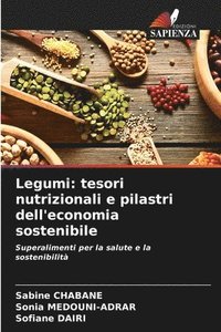 bokomslag Legumi: tesori nutrizionali e pilastri dell'economia sostenibile