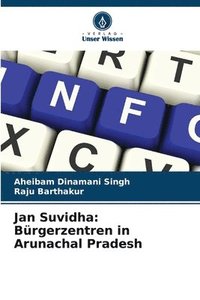 bokomslag Jan Suvidha: Bürgerzentren in Arunachal Pradesh