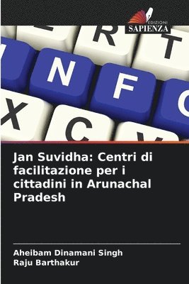 bokomslag Jan Suvidha: Centri di facilitazione per i cittadini in Arunachal Pradesh