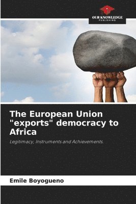 bokomslag European Union "exports" democracy to Africa