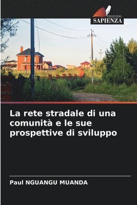 La rete stradale di una comunità e le sue prospettive di sviluppo
