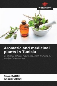 bokomslag Aromatic and medicinal plants in Tunisia