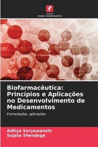 bokomslag Biofarmacêutica: Princípios e Aplicações no Desenvolvimento de Medicamentos