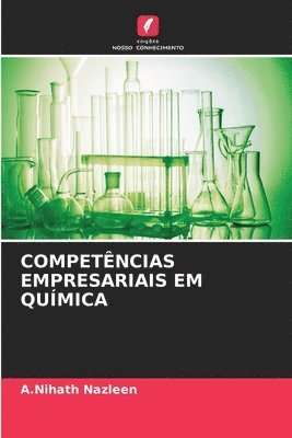 A Nihath Nazleen, A. Nihath Nazleen, A.Nihath Nazleen - Competências Empresariais Em Química, Häftad