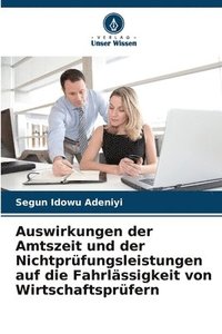 bokomslag Auswirkungen der Amtszeit und der Nichtprüfungsleistungen auf die Fahrlässigkeit von Wirtschaftsprüfern
