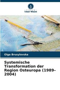 bokomslag Systemische Transformation der Region Osteuropa (1989-2004)