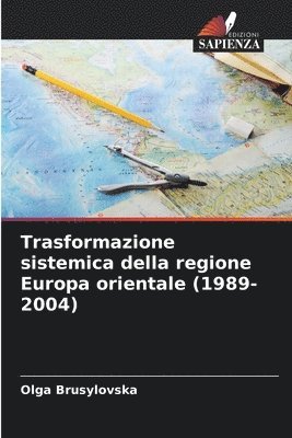Trasformazione sistemica della regione Europa orientale (1989-2004)