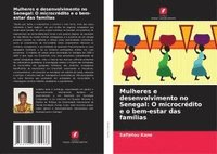 bokomslag Mulheres e desenvolvimento no Senegal: O microcrédito e o bem-estar das famílias