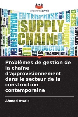 bokomslag Problèmes de gestion de la chaîne d'approvisionnement dans le secteur de la construction contemporaine