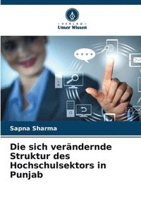 bokomslag Die sich verändernde Struktur des Hochschulsektors in Punjab