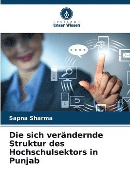 bokomslag Die sich verändernde Struktur des Hochschulsektors in Punjab
