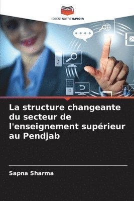 Sapna Sharma - structure changeante du secteur de l'enseignement supérieur au Pendjab, Häftad