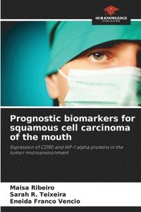 bokomslag Prognostic biomarkers for squamous cell carcinoma of the mouth