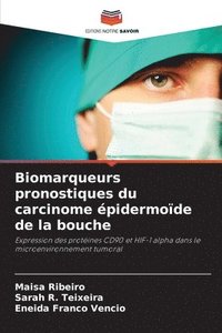 bokomslag Biomarqueurs pronostiques du carcinome épidermoïde de la bouche