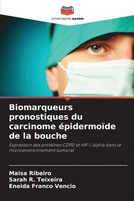 bokomslag Biomarqueurs pronostiques du carcinome épidermoïde de la bouche