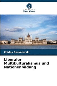 bokomslag Liberaler Multikulturalismus und Nationenbildung