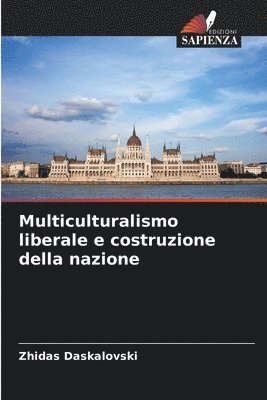 bokomslag Multiculturalismo liberale e costruzione della nazione