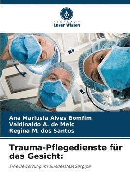 bokomslag Trauma-Pflegedienste für das Gesicht