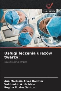 bokomslag Uslugi leczenia urazów twarzy