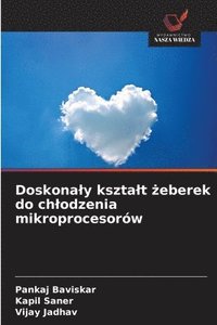bokomslag Doskonaly ksztalt ?eberek do chlodzenia mikroprocesorów