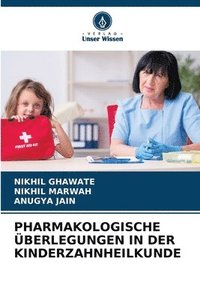 bokomslag Pharmakologische Überlegungen in Der Kinderzahnheilkunde