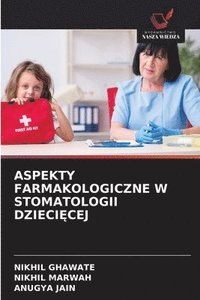 bokomslag Aspekty Farmakologiczne W Stomatologii Dzieci?cej