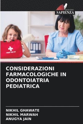 Considerazioni Farmacologiche in Odontoiatria Pediatrica