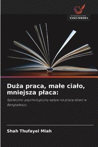 bokomslag Du?a praca, male cialo, mniejsza placa