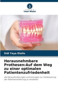 bokomslag Herausnehmbare Prothesen: Auf dem Weg zu einer optimalen Patientenzufriedenheit