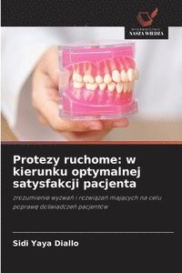 bokomslag Protezy ruchome: w kierunku optymalnej satysfakcji pacjenta
