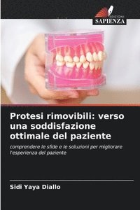 bokomslag Protesi rimovibili: verso una soddisfazione ottimale del paziente
