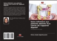 bokomslag Soins infirmiers aux patients atteints d'un cancer de l'appareil digestif