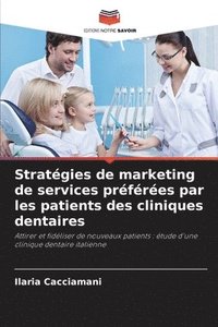 bokomslag Stratégies de marketing de services préférées par les patients des cliniques dentaires