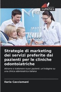 bokomslag Strategie di marketing dei servizi preferite dai pazienti per le cliniche odontoiatriche