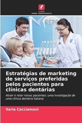 Estratégias de marketing de serviços preferidas pelos pacientes para clínicas dentárias