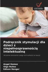 bokomslag Podr?cznik stymulacji dla dzieci z niepelnosprawno?ci? intelektualn?