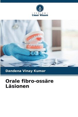 bokomslag Orale fibro-ossäre Läsionen