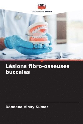 bokomslag Lésions fibro-osseuses buccales