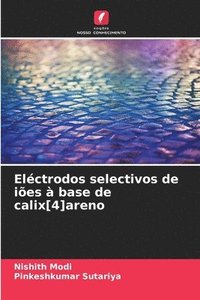 bokomslag Eléctrodos selectivos de iões à base de calix[4]areno