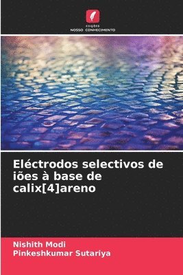 bokomslag Eléctrodos selectivos de iões à base de calix[4]areno