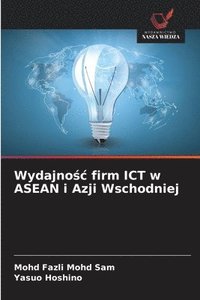 bokomslag Wydajno?c firm ICT w ASEAN i Azji Wschodniej