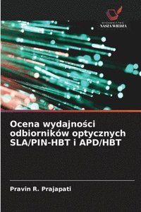 bokomslag Ocena wydajno?ci odbiorników optycznych SLA/PIN-HBT i APD/HBT