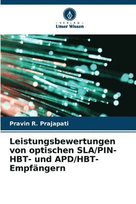 bokomslag Leistungsbewertungen von optischen SLA/PIN-HBT- und APD/HBT-Empfängern