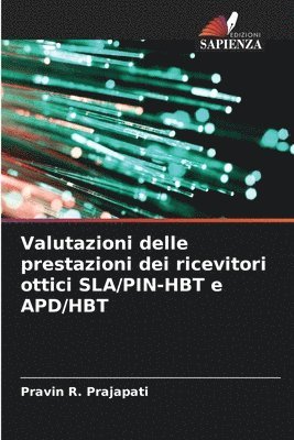 bokomslag Valutazioni delle prestazioni dei ricevitori ottici SLA/PIN-HBT e APD/HBT