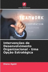 bokomslag Intervenções de Desenvolvimento Organizacional - Uma Opção Estratégica