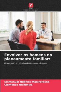 bokomslag Envolver os homens no planeamento familiar: