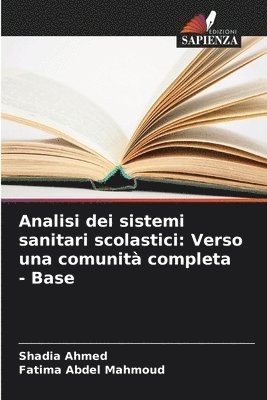 Shadia Ahmed, Fatima Abdel Mahmoud - Analisi dei sistemi sanitari scolastici, Häftad